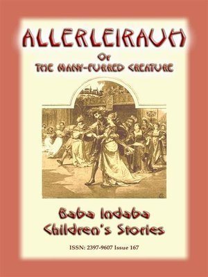 cover image of ALLERLEIRAUH or the Many-Furred Creature--A European Children's Story